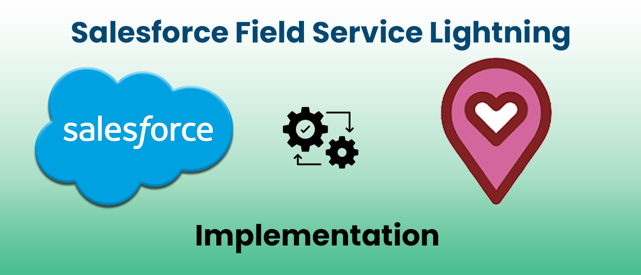 Salesforce Field Service Lightning