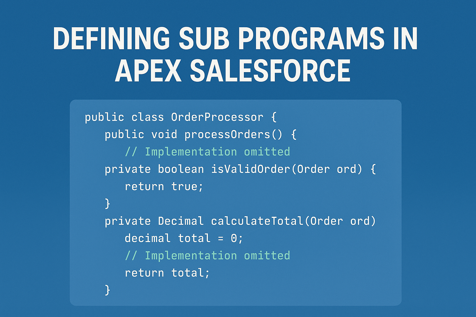 DEFINING SUB PROGRAMS IN APEX SALESFORCE