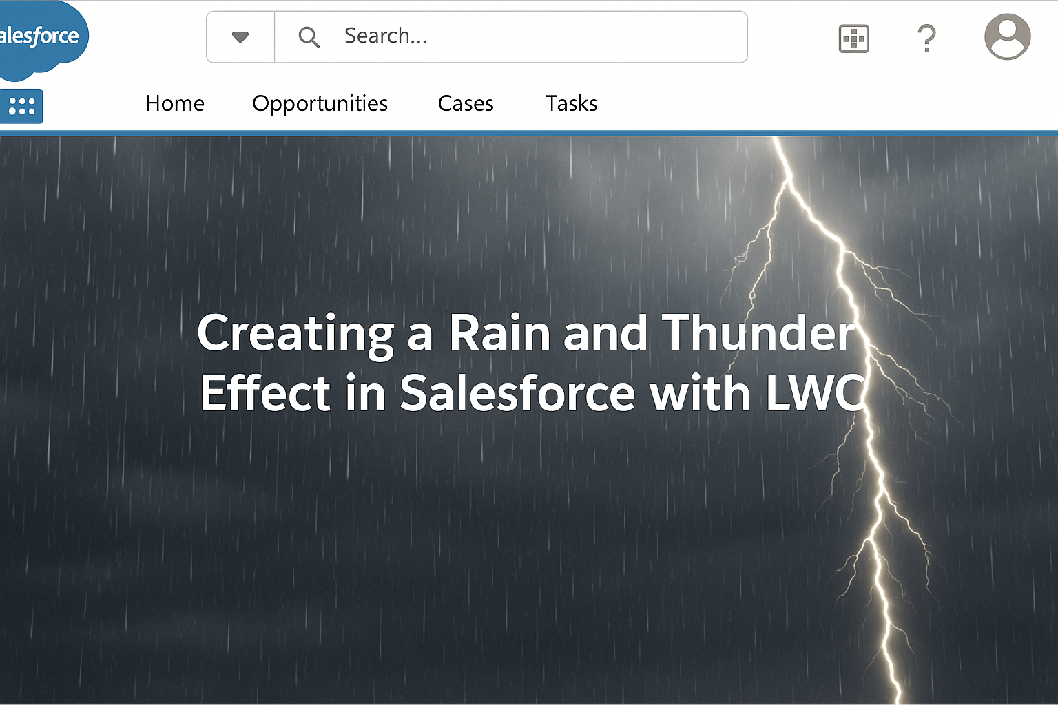 Creating a Rain and Thunder Effect in Salesforce with LWC