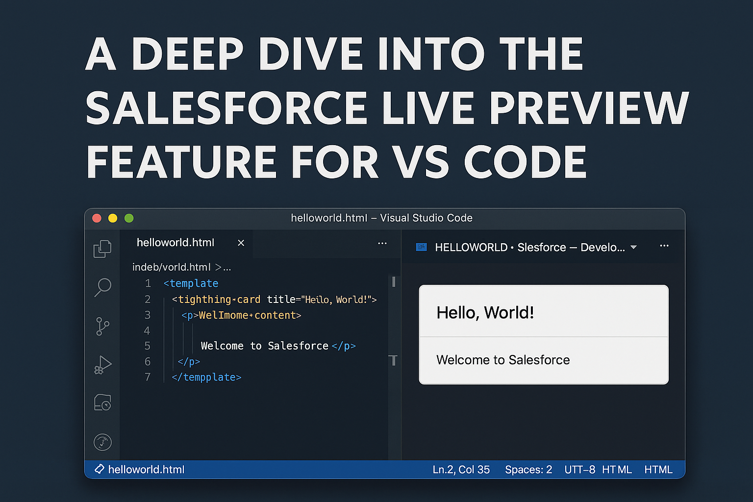 A Deep Dive into the Salesforce Live Preview Feature for VS Code